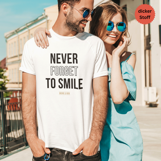 Unisex T-Shirt "NEVER FORGET TO SMILE" Bio-Baumwolle