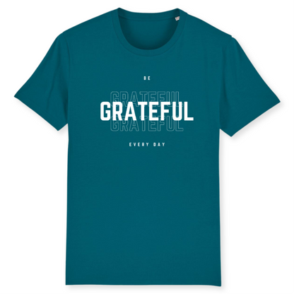 Unisex T-Shirt "BE GRATEFUL EVERY DAY" Bio-Baumwolle