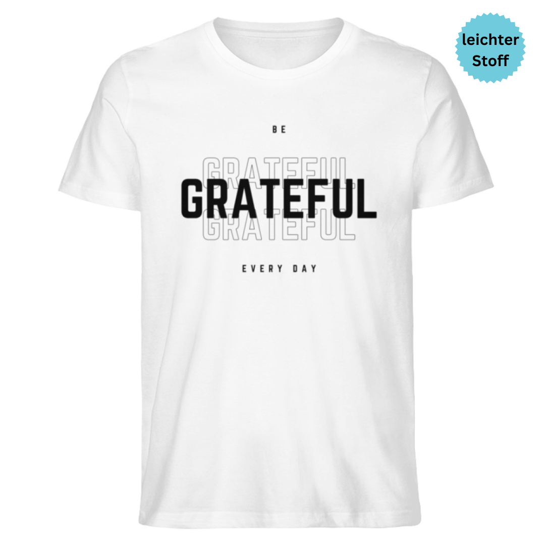 Herren T-Shirt Bio-Baumwolle "BE GRATEFUL EVERY DAY"