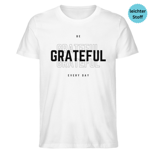 Herren T-Shirt Bio-Baumwolle "BE GRATEFUL EVERY DAY"