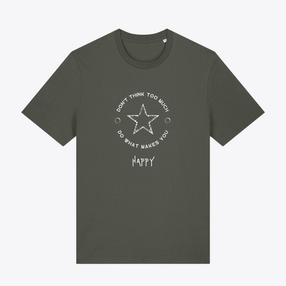 Unisex T-Shirt "Don't think too much..."