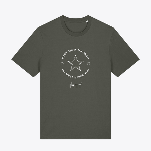 Unisex T-Shirt "Don't think too much..."