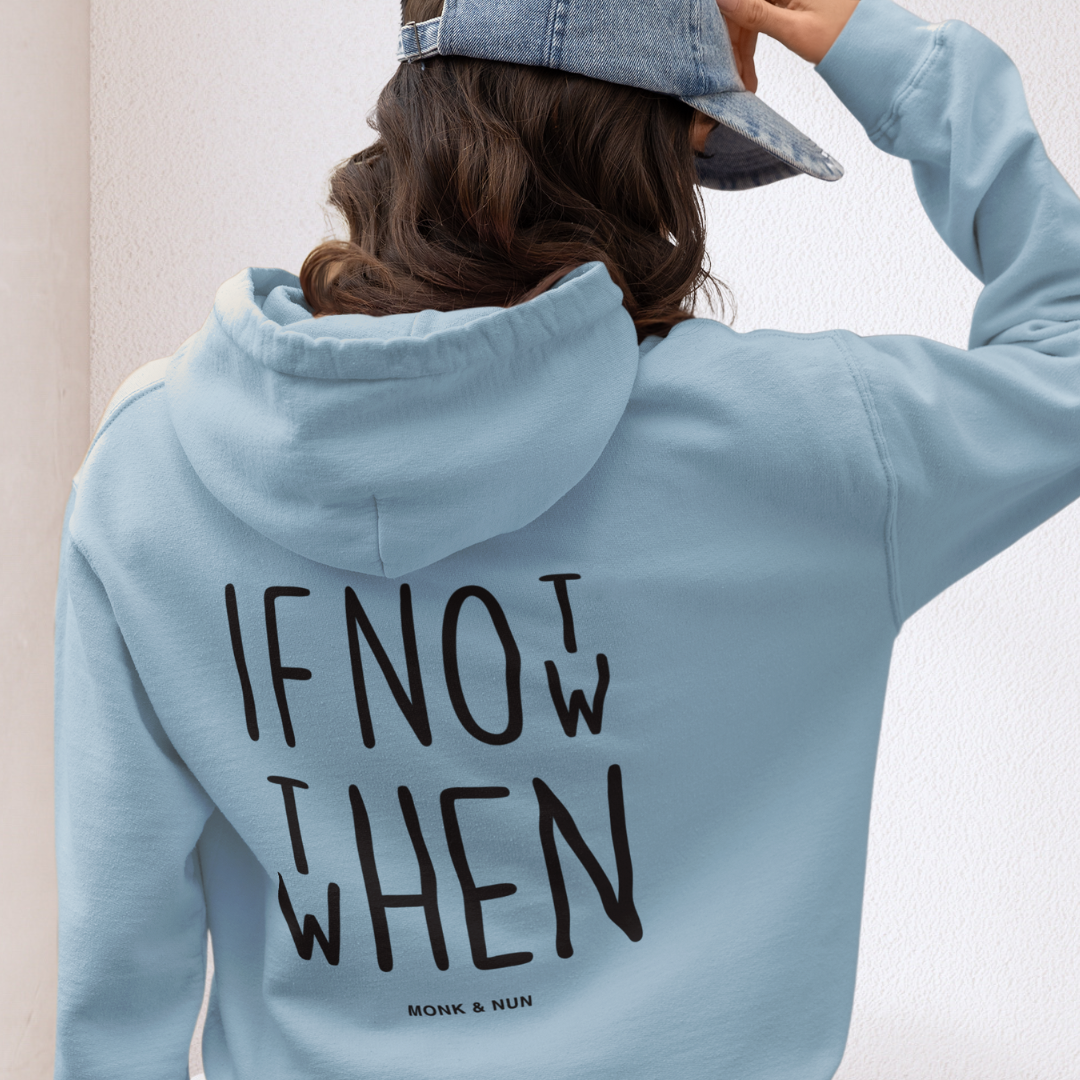 Damen Hoodie regular fit "IF NOT NOW THEN WHEN"