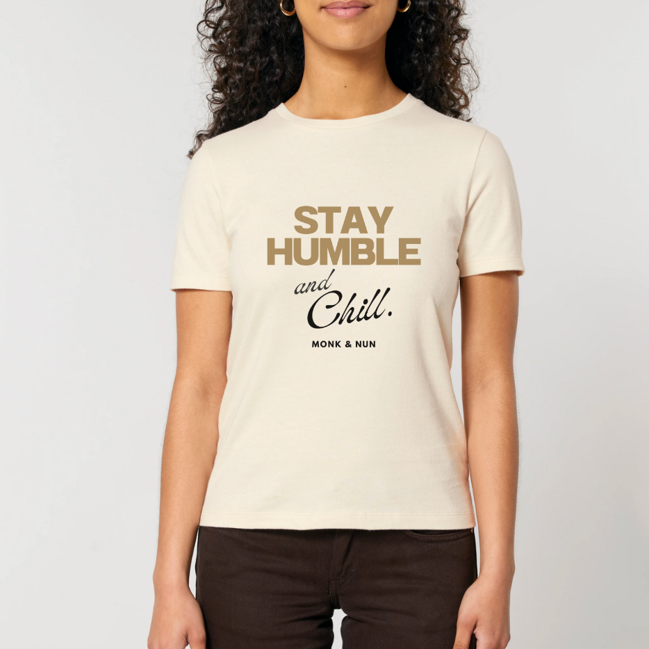Damen T-Shirt slim fit stretchy "STAY HUMBE AND CHILL"