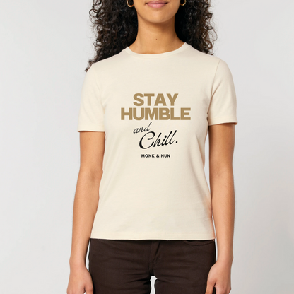 Damen T-Shirt slim fit stretchy "STAY HUMBE AND CHILL"
