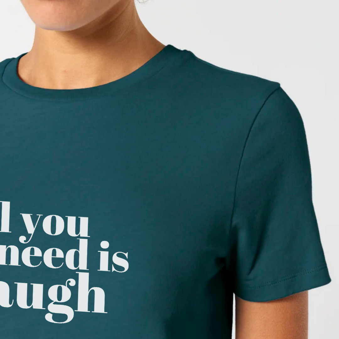 Damen T-Shirt slim fit stretchy "ALL YOU NEED IS LAUGH"