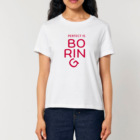 Damen T-Shirt fashion fit "PERFECT IS BORING"