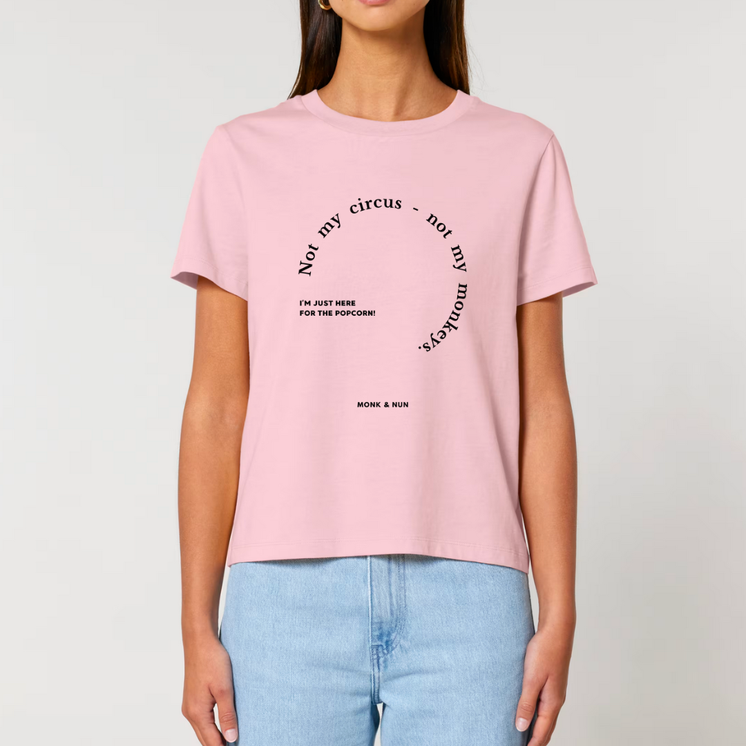 Damen T-Shirt fashion fit "NOT MY CIRCUS..."