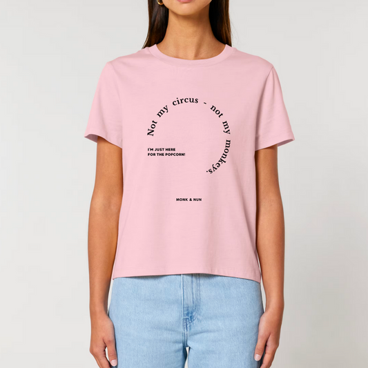 Damen T-Shirt fashion fit "NOT MY CIRCUS..."