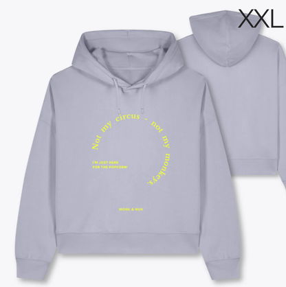 BD-Boxcut Hoodie "NOT MY CIRCUS"