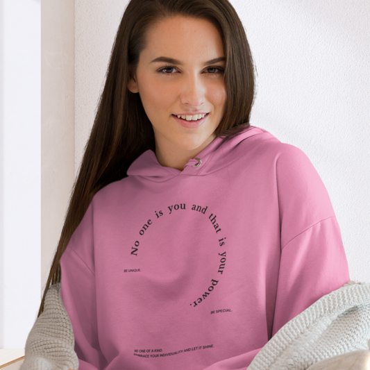 Boxcut Hoodie "NO ONE IS YOU AND THAT IS YOUR POWER"