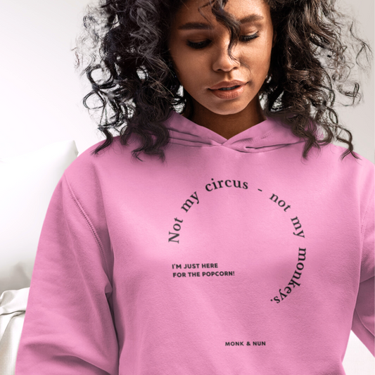 Boxcut Hoodie "NOT MY CIRCUS - NOT MY MONKEYS"