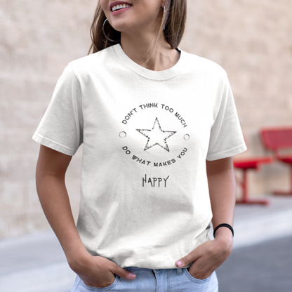 Damen T-Shirt loose fit "DON'T THINK TOO MUCH..." Bio-Baumwolle