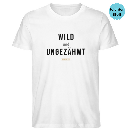 Herren T-Shirt Bio-Baumwolle "WILD UND UNGEZÄHMT"