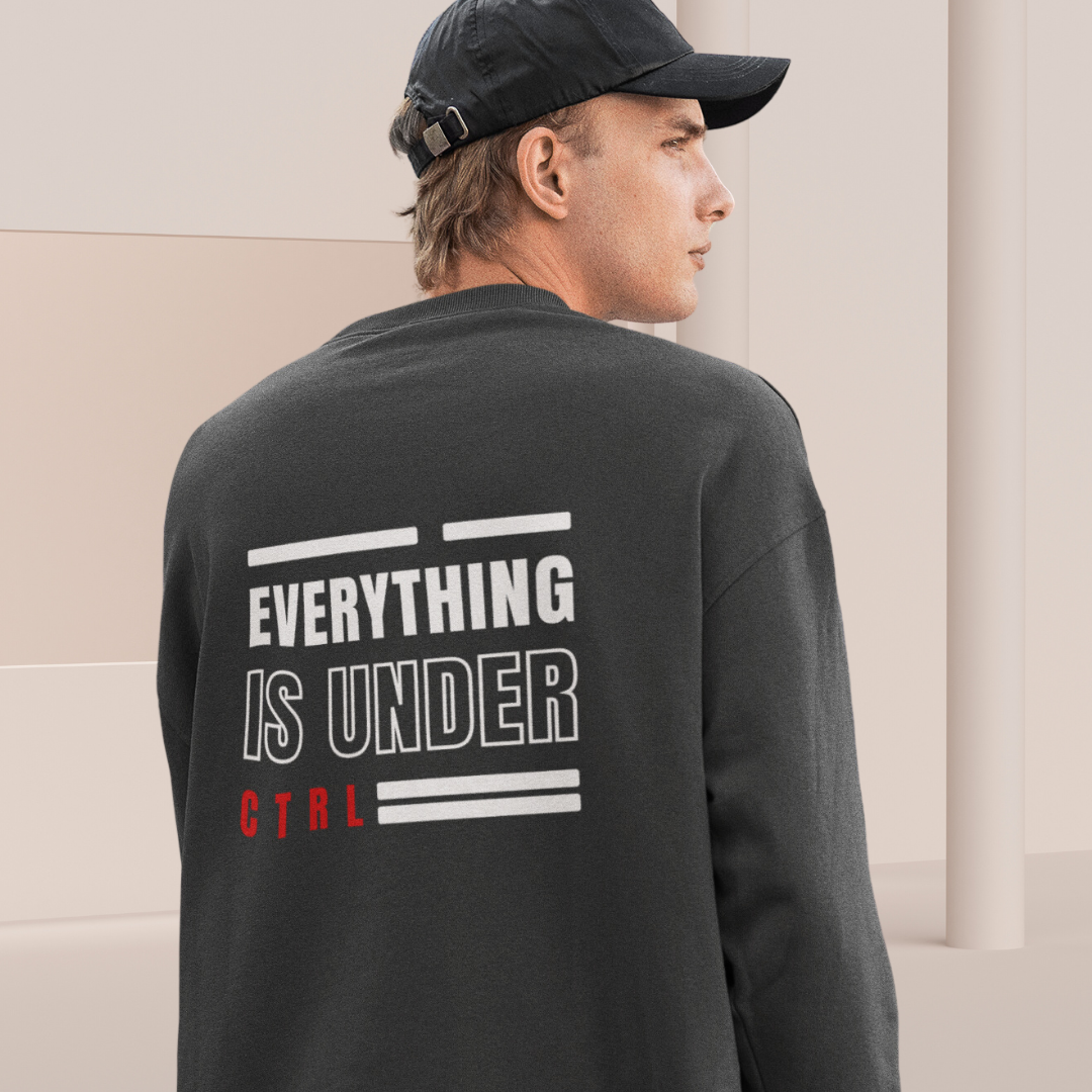 Bio Sweatshirt Unisex "EVERYTHING IS UNDER CONTROL"