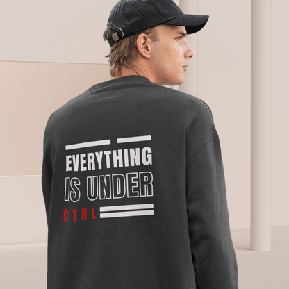 Bio Sweatshirt Unisex "EVERYTHING IS UNDER CONTROL"
