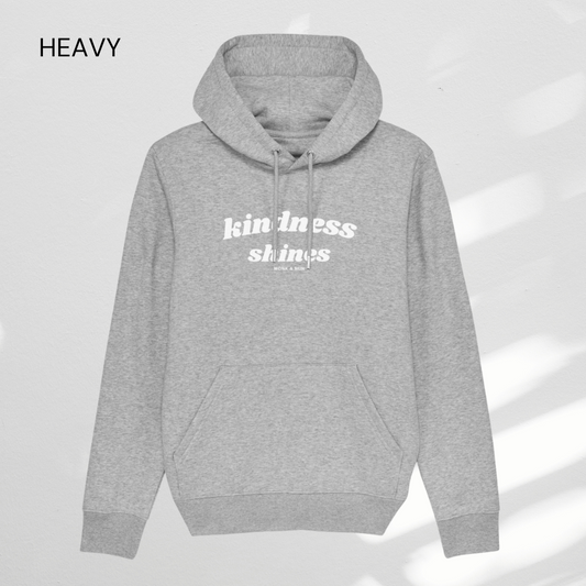 HEAVY Hoodie Unisex "KINDNESS SHINES"