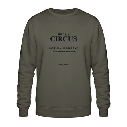 Bio Sweatshirt Unisex "NOT MY CIRCUS - NOT MY MONKEYS"