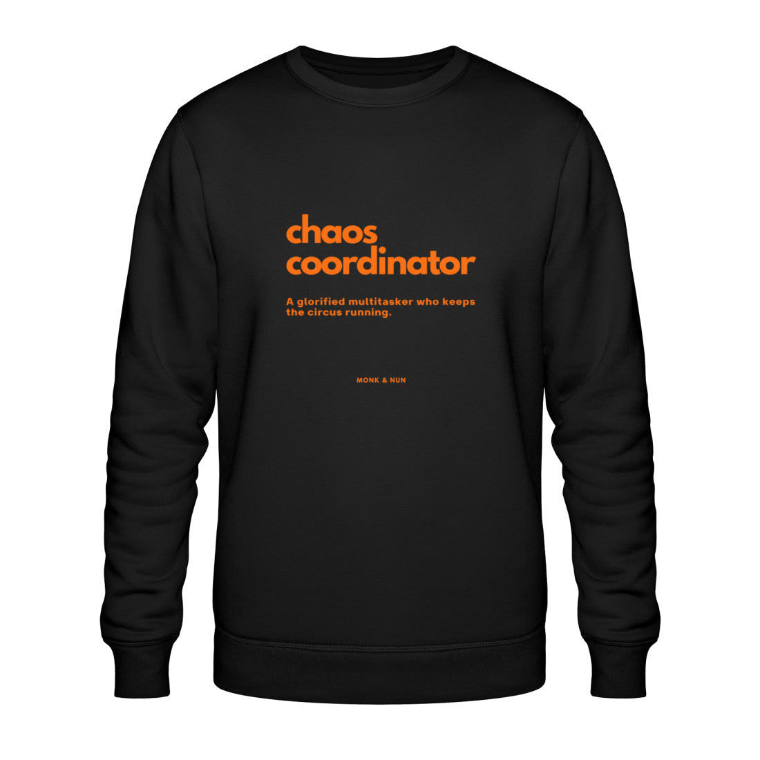 Bio Sweatshirt Unisex "CHAOS COORDINATOR"