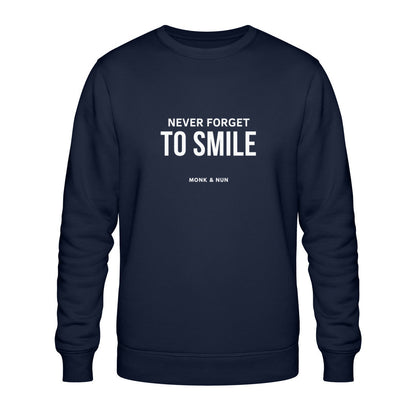 Bio Sweatshirt Unisex "NEVER FORGET TO SMILE"