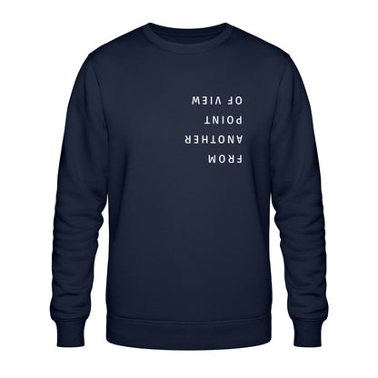 Bio Sweatshirt Unisex "FROM ANOTHER POINT OF VIEW"