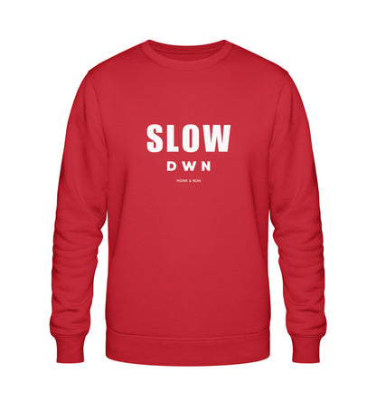 Bio Sweatshirt Unisex "SLOW DOWN"