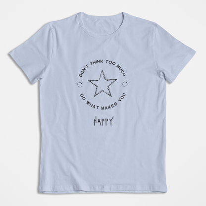 Damen T-Shirt loose fit "DON'T THINK TOO MUCH..." Bio-Baumwolle