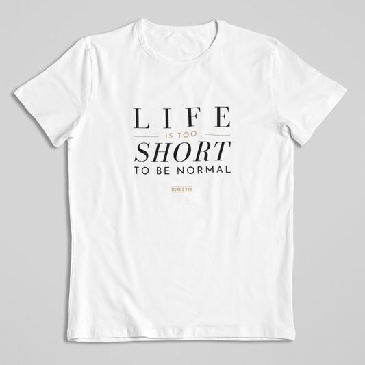 Damen T-Shirt loose fit "LIFE IS TOO SHORT TO BE NORMAL" Bio-Baumwolle