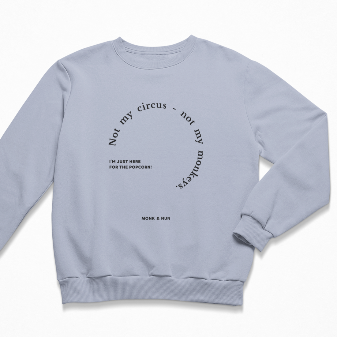 Damen Sweater regular fit "NOT MY CIRCUS - NOT MY MONKEYS"