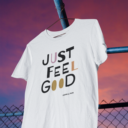 Unisex T-Shirt "JUST FEEL GOOD" Bio-Baumwolle