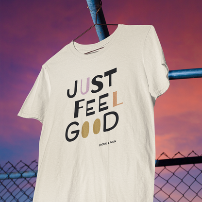 Unisex T-Shirt "JUST FEEL GOOD" Bio-Baumwolle