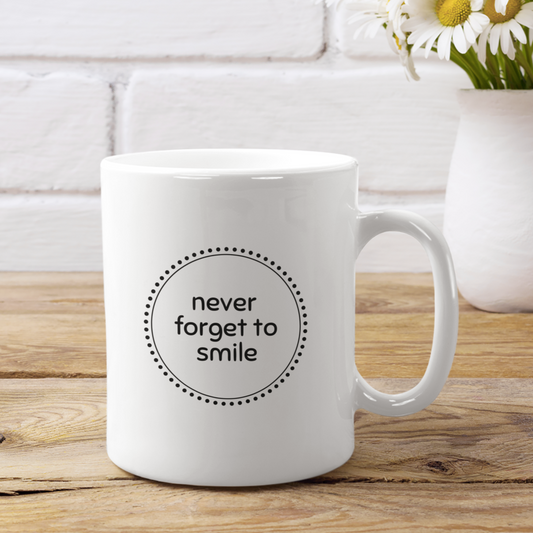 Tasse "NEVER FORGET TO SMILE"